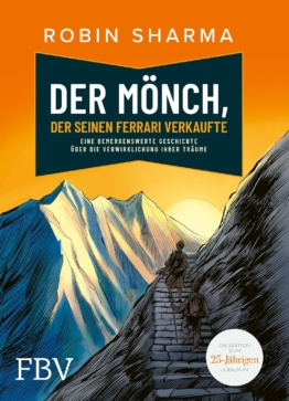 Der Mönch, der seinen Ferrari verkaufte: Eine Parabel vom Glück